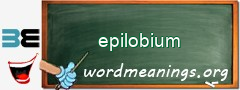 WordMeaning blackboard for epilobium